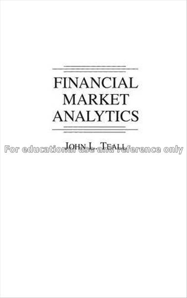 Financial market analytics / John L. Teall...