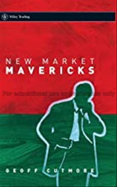 New market mavericks / Geoff Cutmore...