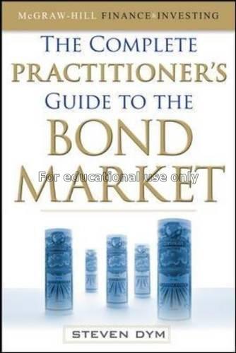 The complete practitioner’s guide to the bond mark...