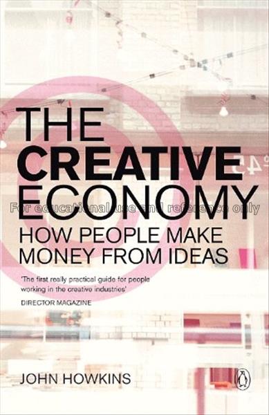 The creative economy : how people make money from ...