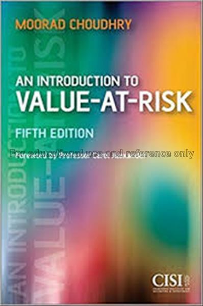 An introduction to value-at-risk / Moorad Choudhry...