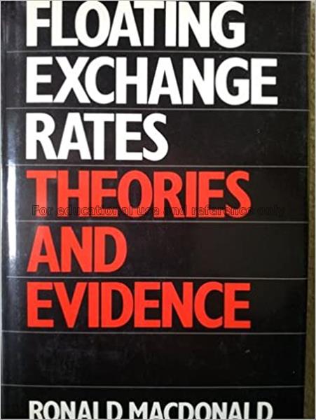 Floating exchange rates : theories and evidence / ...