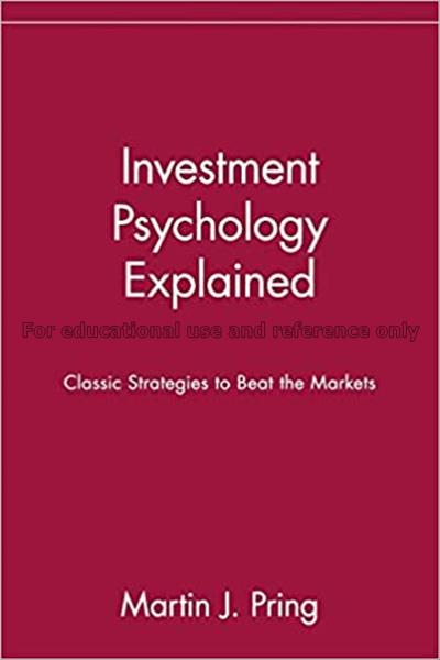 Investment psychology explained : classic strategi...