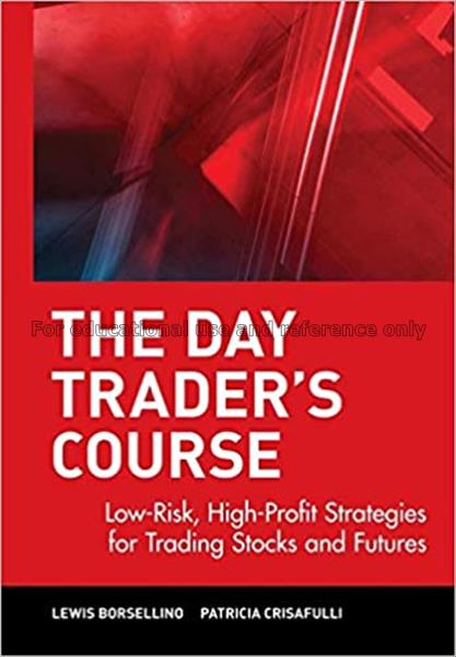 The day trader’s course : low-risk, high profit st...
