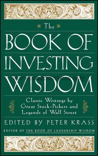 The book of investing wisdom : classic writings by...