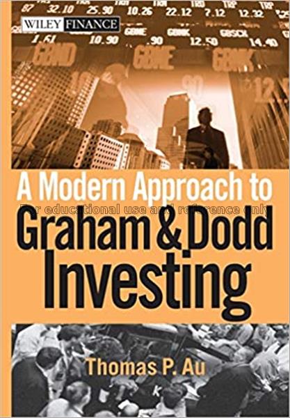 A modern approach to Graham and Dodd investing / T...