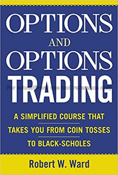 Options and options trading : a simplified course ...