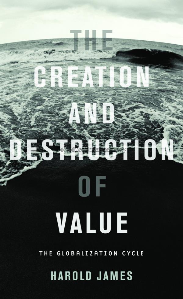 The creation and destruction of value : the global...