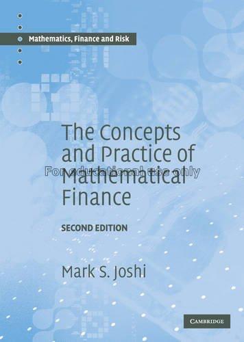 The Concepts and practice of mathematical finance ...