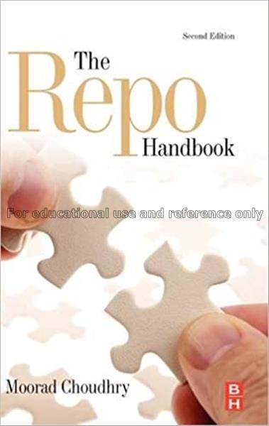 The Repo handbook / Moorad Choudhry...