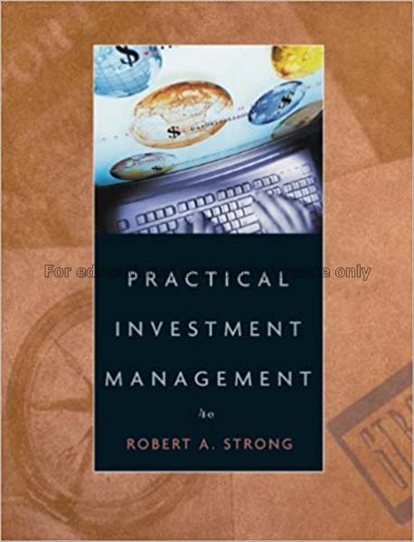 Practical investment management / Robert A. Strong...
