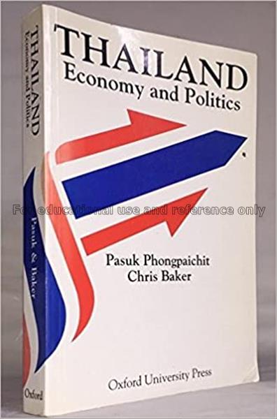 Thailand economy and politics / Pasuk Phongpaichit...