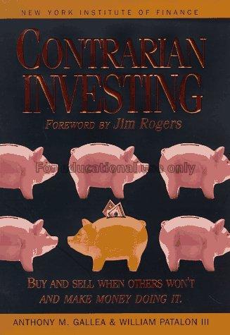 Contrarian investing / Anthony M. Gallea, William ...