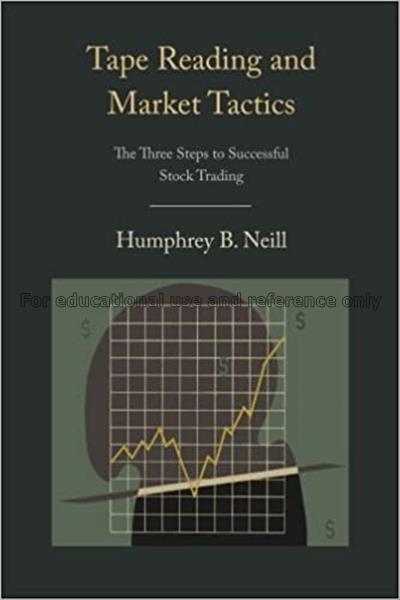 Tape reading and market tactics : the three steps ...
