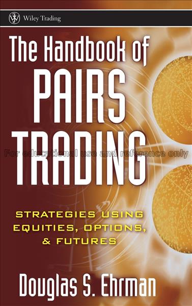 The handbook of pairs trading : strategies using e...