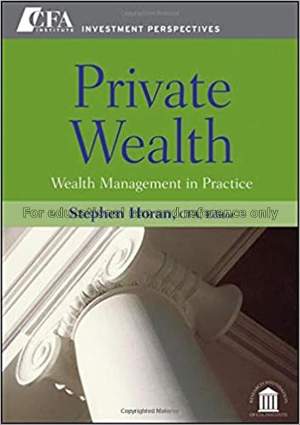 Private wealth : wealth management practices / Ste...