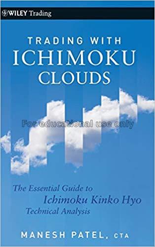 Trading with Ichimoku clouds : the essential guide...