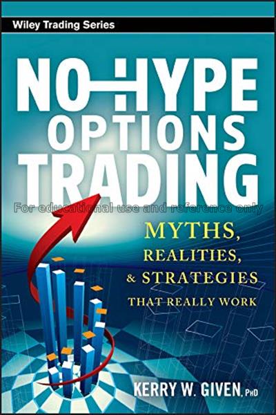 No-hype options trading : myths, realities, and st...