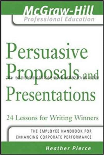 Persuasive proposals and presentations : 24 lesson...