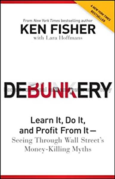 Debunkery : learn it, do it, and profit from it--s...