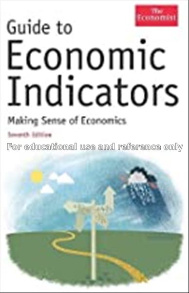 Guide to economic indicators : making sense of eco...