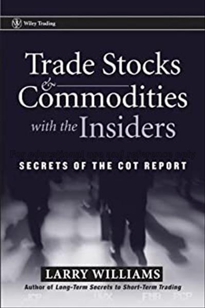 Trade stocks & commodities with the insiders : sec...